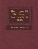 Huningue Et B Le Devant Les Trait S de 1815