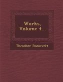 Works, Volume 4...