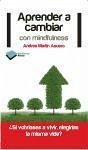 Aprender a cambiar con mindfulness - Martín Asuero, Andrés