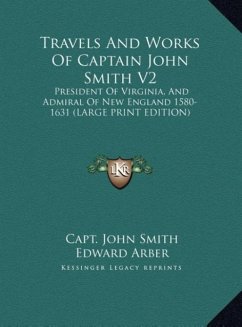Travels And Works Of Captain John Smith V2 - Smith, Capt. John
