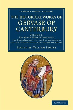 The Historical Works of Gervase of Canterbury - Gervase of Canterbury