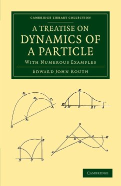 A Treatise on Dynamics of a Particle - Routh, Edward John