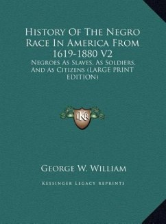 History Of The Negro Race In America From 1619-1880 V2 - William, George W.