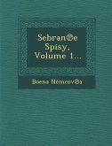 Sebran E Spisy, Volume 1...