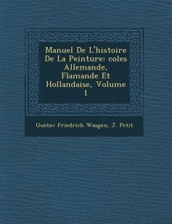 Manuel de L'Histoire de La Peinture - Waagen, Gustav Friedrich; Petit, J.