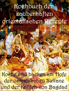 Kochbuch der zauberhaften orientalischen Rezepte (eBook, ePUB) - Graves, Anne