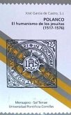 Polanco : el humanismo de los jesuitas, 1517-1576