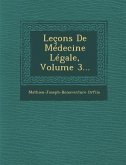 Leçons De Médecine Légale, Volume 3...