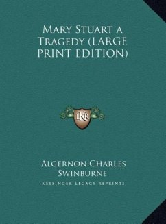 Mary Stuart a Tragedy (LARGE PRINT EDITION)