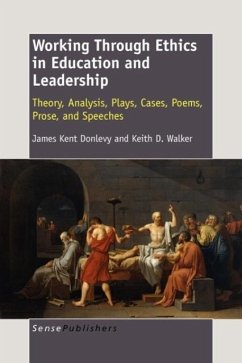 Working Through Ethics in Education and Leadership - Donlevy, James Kent; Walker, Keith