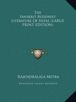 The Sanskrit Buddhist Literature Of Nepal (LARGE PRINT EDITION)