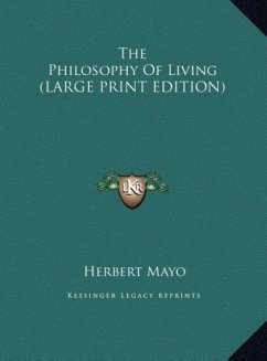 The Philosophy Of Living (LARGE PRINT EDITION)