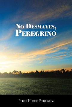 No Desmayes, Peregrino - Rodriguez, Pedro Hector