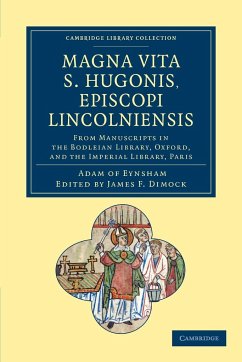 Magna Vita S. Hugonis, Episcopi Lincolniensis - Adam of Eynsham