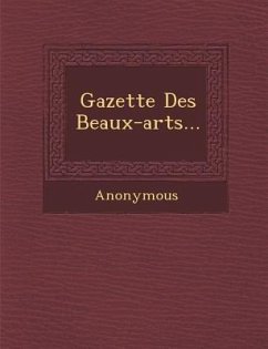 Gazette Des Beaux-Arts... - Anonymous