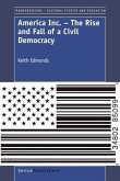 America Inc. - The Rise and Fall of a Civil Democracy