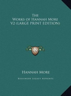 The Works of Hannah More V2 (LARGE PRINT EDITION) - More, Hannah