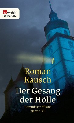 Der Gesang der Hölle: Kommissar Kilians vierter Fall (eBook, ePUB) - Rausch, Roman