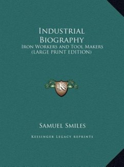 Industrial Biography - Smiles, Samuel