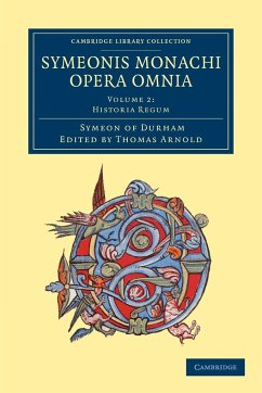 Symeonis Monachi Opera Omnia - Volume 2 - Symeon of Durham