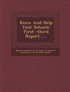 Know and Help Your Schools: First -Third Report......