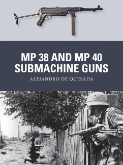 MP 38 and MP 40 Submachine Guns - Quesada, Alejandro De