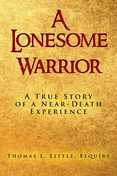 A Lonesome Warrior - Little, Thomas L. Esq