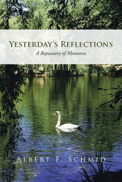 Yesterday's Reflections - Schmid, Albert F.