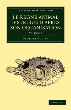 Le Regne Animal Distribue D'Apres Son Organisation - Cuvier, Georges Baron
