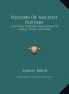 History Of Ancient Pottery - Birch, Samuel