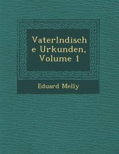 Vaterl Ndische Urkunden, Volume 1 - Melly, Eduard