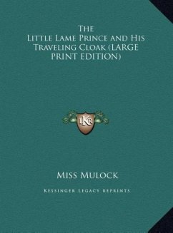 The Little Lame Prince and His Traveling Cloak (LARGE PRINT EDITION)