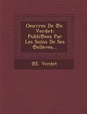 Oeuvres de E. Verdet: Publi Ees Par Les Soins de Ses Elleves...