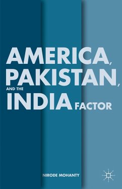 America, Pakistan, and the India Factor - Mohanty, Nirode