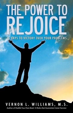 The Power to Rejoice: 21 Days to Victory Over Your Problems - Williams, Vernon