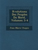 R Volutions Des Peuples Du Nord, Volumes 3-4