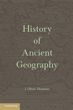 History of Ancient Geography - Thomson, J. Oliver