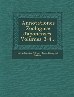 Annotationes Zoologicae Japonenses, Volumes 3-4... - Gakkai, Nihon D. Butsu