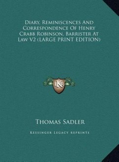 Diary, Reminiscences And Correspondence Of Henry Crabb Robinson, Barrister At Law V2 (LARGE PRINT EDITION)