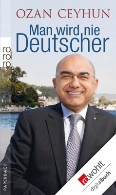 Man wird nie Deutscher (eBook, ePUB) - Ceyhun, Ozan