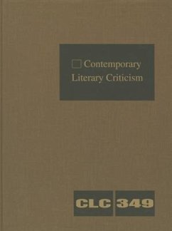 Contemporary Literary Criticism: Criticism of the Works of Today's Novelists, Poets, Playwrights, Short Story Writers, Scriptwriters, and Other Creati