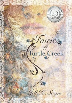 The Fairies of Turtle Creek - Sayre, Jill K