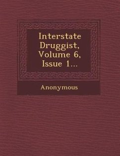 Interstate Druggist, Volume 6, Issue 1... - Anonymous