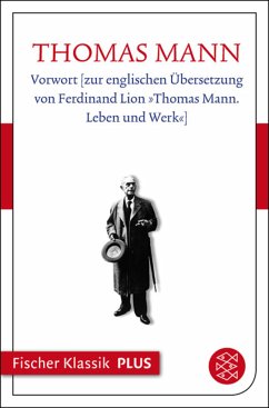 Vorwort [zur englischen Übersetzung von Ferdinand Lion »Thomas Mann. Leben und Werk«] (eBook, ePUB) - Mann, Thomas