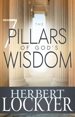 The 7 Pillars of God's Wisdom - Lockyer, Herbert