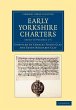 Early Yorkshire Charters - Bild 1