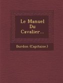 Le Manuel Du Cavalier...