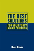 The Best Solutions for Your Forty Major Problems
