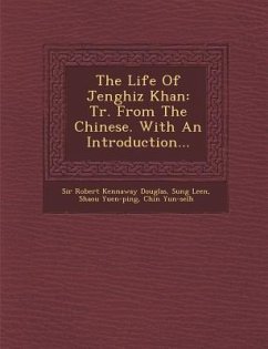 The Life of Jenghiz Khan: Tr. from the Chinese. with an Introduction... - Leen, Sung; Yuen-Ping, Shaou