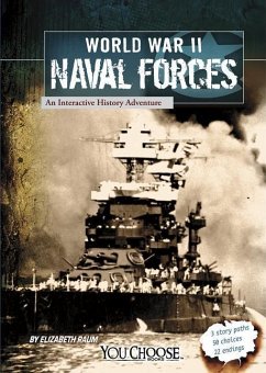 World War II Naval Forces: An Interactive History Adventure - Raum, Elizabeth